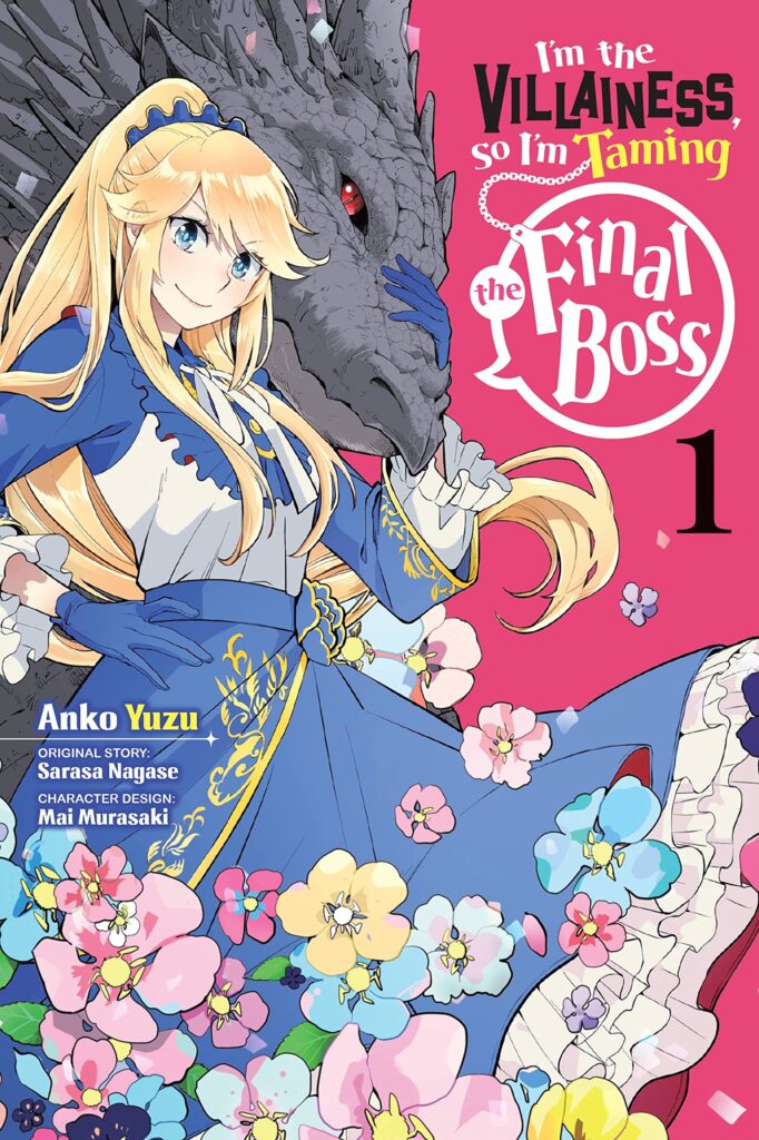 I'm the Villainess, So I'm Taming the Final Boss, Vol. 1 (manga) (I'm the Villainess, So I'm Taming the Final Boss (manga), 1)